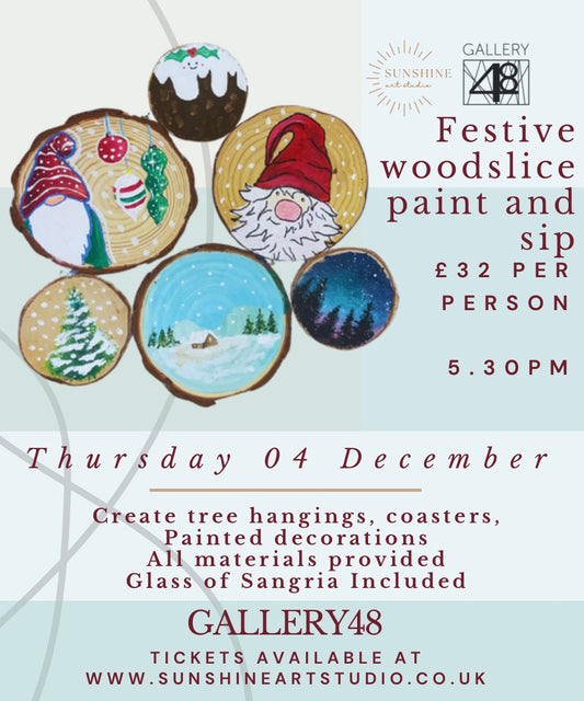 Gallery48 Festive Wood Slice Paint and Sip - Thursday 04 December