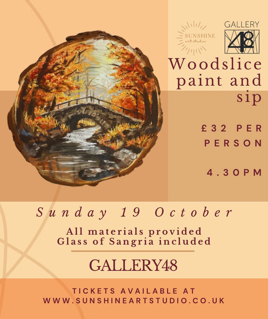 Gallery48 Autumn Woodslice Paint and Sip - Sunday 19 October